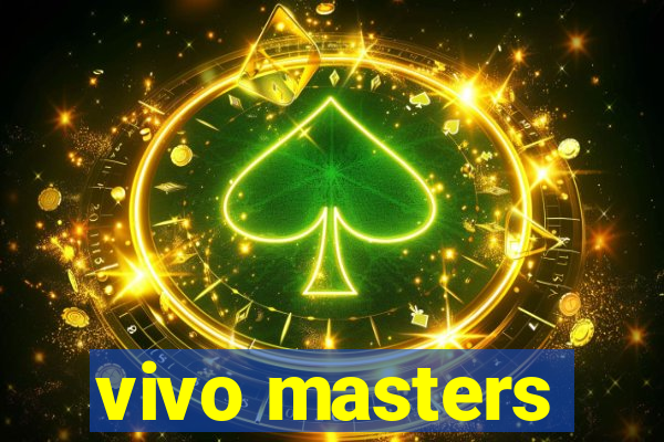 vivo masters